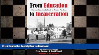 Read Book From Education to Incarceration: Dismantling the School-to-Prison Pipeline