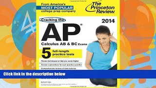 Online Princeton Review Cracking the AP Calculus AB   BC Exams, 2014 Edition (College Test
