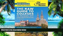 Pre Order The K W Guide to Colleges for Students with Learning Differences, 12th Edition: 350