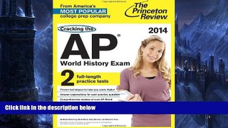 Online Princeton Review Cracking the AP World History Exam, 2014 Edition (College Test