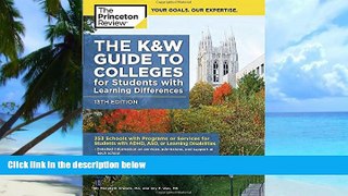 Pre Order The K W Guide to Colleges for Students with Learning Differences, 13th Edition: 353