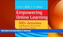 Read Book Empowering Online Learning: 100  Activities for Reading, Reflecting, Displaying, and