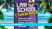 Pre Order Law School Undercover: A Veteran Law Professor Tells the Truth About Admissions,