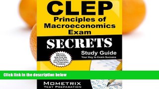 Online CLEP Exam Secrets Test Prep Team CLEP Principles of Macroeconomics Exam Secrets Study