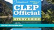 Buy The College Board CLEP Official Study Guide: 18th Edition (College Board CLEP: Official Study