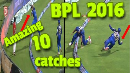 Amazing 10 Catches In BPL 2016