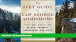 Online Anna Ivey The Ivey Guide to Law School Admissions: Straight Advice on Essays, Resumes,