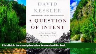BEST PDF  A Question of Intent : A Great American Battle With A Deadly Industry FOR IPAD