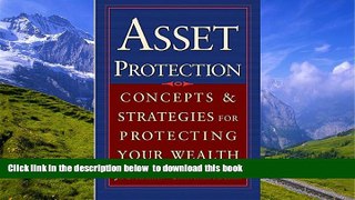 PDF [FREE] DOWNLOAD  Asset Protection : Concepts and Strategies for Protecting Your Wealth