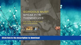 Pre Order Schools Must Speak for Themselves: The Case for School Self-Evaluation Kindle eBooks