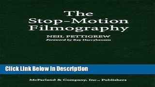 PDF The Stop-Motion Filmography: A Critical Guide to 297 Features Using Puppet Animation Epub