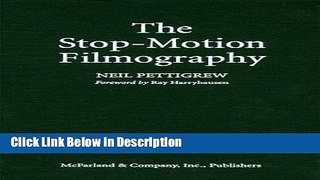 Download The Stop-Motion Filmography: A Critical Guide to 297 Features Using Puppet Animation Epub