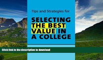 Hardcover Tips and Strategies for Selecting the Best Value in a College: Financial Aid Solutions