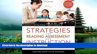 READ Strategies for Reading Assessment and Instruction in an Era of Common Core Standards: Helping