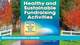 Hardcover Healthy and Sustainable Fundraising Activities: Mobilizing Your Community Toward Social