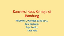0896-9186-0141, Bikin Kaos Polos, Kaos Polo, Kaos Seragam