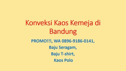 0896-9186-0141, Bikin Kaos Polos, Kaos Polo, Kaos Seragam
