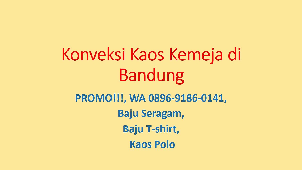 0896-9186-0141, Bikin Kaos Polos, Kaos Polo, Kaos Seragam