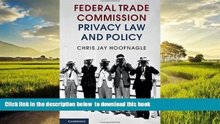 Best Price Chris Jay Hoofnagle Federal Trade Commission Privacy Law and Policy Epub Download Epub