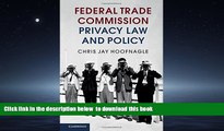 Buy Chris Jay Hoofnagle Federal Trade Commission Privacy Law and Policy Epub Download Download