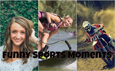 FUNNY SPORTS MOMENTS AND AMAZING PLAYS