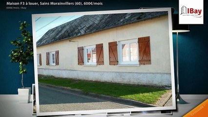 Maison F3 à louer, Sains Morainvillers (60), 600€/mois