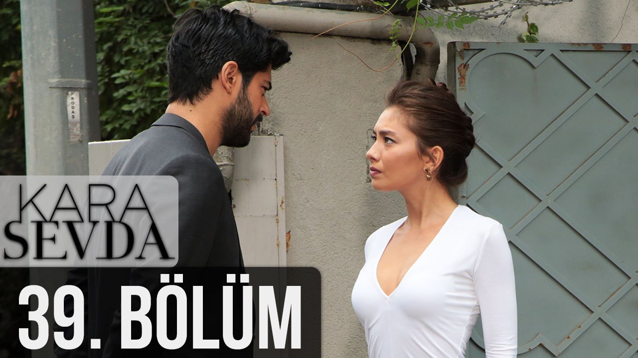 Kara Sevda 39. Bölüm