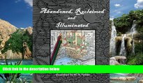 Buy M A Foster Abandoned, Reclaimed, Illuminated Coloring Book: Abandoned by man, reclaimed by