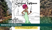 Read Online Kristen Carlson Cultural Women: A Coloring Book of 23 Women in Their Traditional Dress