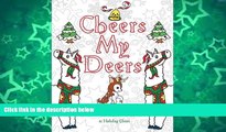Pre Order Cheers My Deers: A Funny Christmas Adult Coloring Book of Puns, Festive Treats   Holiday