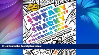 Pre Order Not Quite SWEARY But Seriously SNARKY ADULT SWEAR WORD COLORING BOOK by Pop Art Diva: A