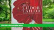 Price The Tudor Tailor: Reconstructing Sixteenth-Century Dress Ninya Mikhaila For Kindle