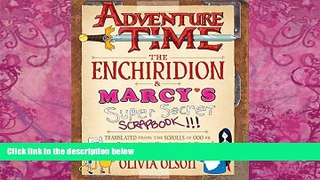 Price Adventure Time: The Enchiridion   Marcyâ€™s Super Secret Scrapbook!!! Martin Olson For Kindle
