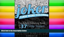Pre Order Curse Word Coloring: The Adult Coloring Book with 37 Filthy Swears (Curse Word Coloring