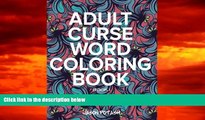 Pre Order Adult Curse Word Coloring Book - Vol. 1 (The Stress Relieving Adult Coloring Pages)