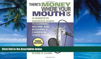 Best Price There s Money Where Your Mouth Is: A Complete Insider s Guide to Earning Income and