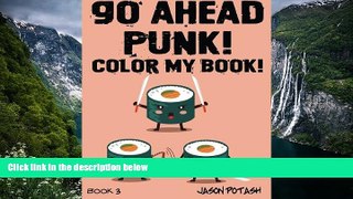 Buy Jason Potash Go Ahead Punk Color My Book - Vol. 3 (The Stress Relieving Adult Coloring Pages)