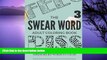 Pre Order Swear Word Coloring Book: Inappropriate, Swear and Curse Stress Relief Word Coloring