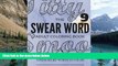 Buy Curse Word Coloring Swear Word Coloring Book: Inappropriate, Swear and Curse Stress Relief