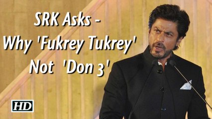Producers working on ‘Fukrey Tukrey’, not on ‘Don 3’: Shah Rukh Khan
