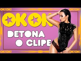 A confiança da Demi | OK!OK! DETONA O CLIPE