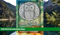 Read Online Gala Publication Owl Mandala Illustrations Coloring Book: Beautiful Renditions of Owl