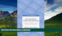 Pre Order Philosophy and Childhood: Critical Perspectives and Affirmative Practices On Book