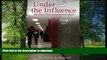 Pre Order Under the Influence: The Town That Listened to Its Kids