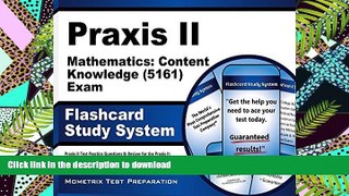 Read Book Praxis II Mathematics: Content Knowledge (5161) Exam Flashcard Study System: Praxis II