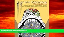 Pre Order Zombie Mandala Coloring Book: A Calming Adult Activity Book for When You re Feeling a
