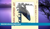 Audiobook Alaska Inspired Art Vol 1: Adult Coloring book (Inspired Art Coloring Books) (Volume 1)