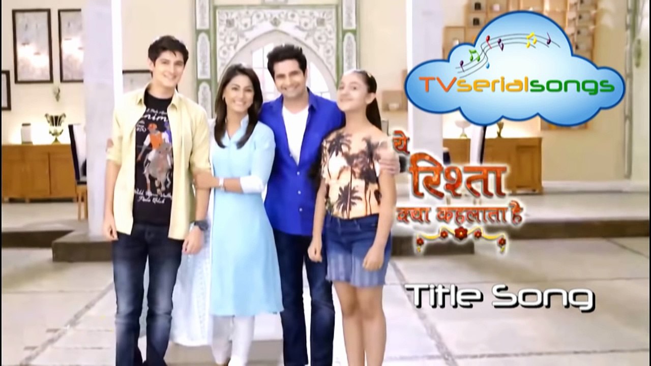 Yeh Rishta Kya kehlata Hai | Hindi Serial Song | TV Serial Songs