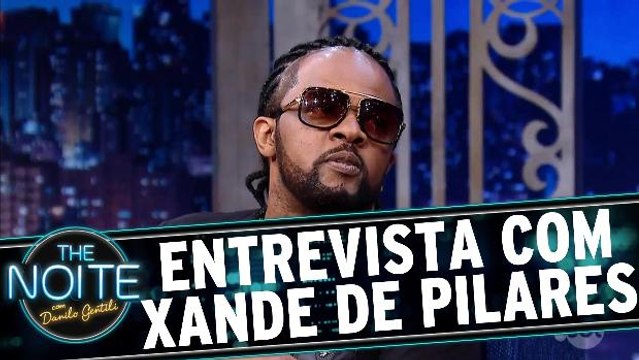 Entrevista com Xande de Pilares