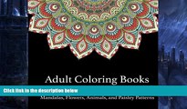 Pre Order Adult Coloring Books: A Coloring Book for Adults Featuring Mandalas and Flowers,